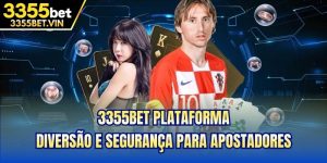 3355bet Plataforma - Diversão E Segurança Para Apostadores