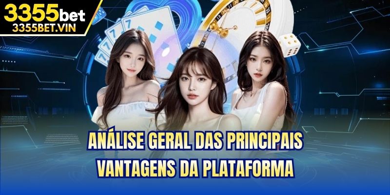 Análise geral das principais vantagens da plataforma