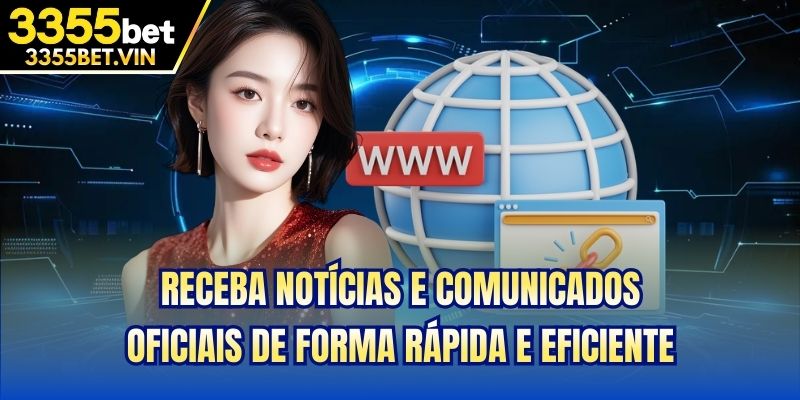 Receba notícias e comunicados oficiais de forma rápida e eficiente