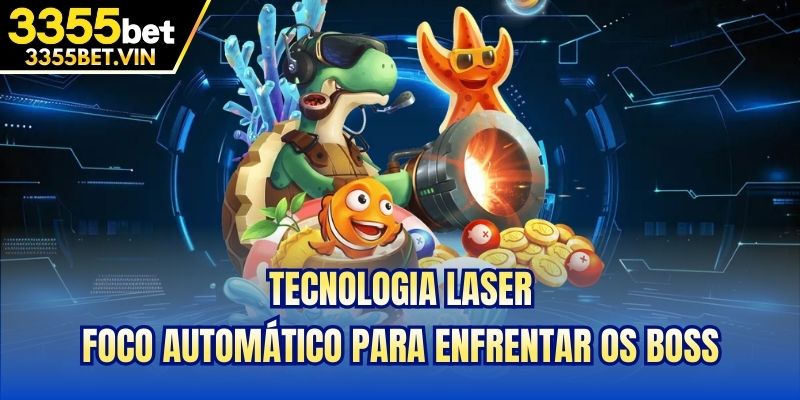 Tecnologia laser - Foco automático para enfrentar os Boss
