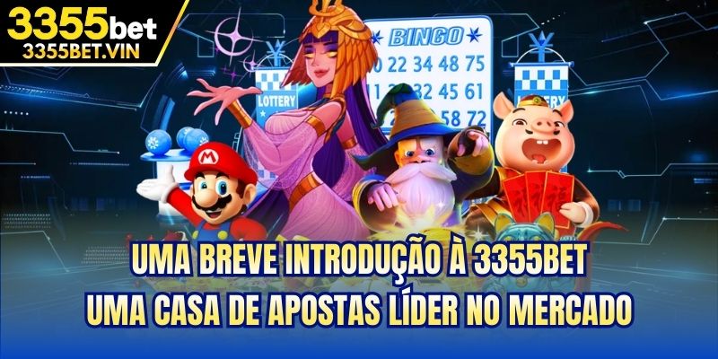 Uma breve introdução à 3355bet - uma casa de apostas líder no mercado